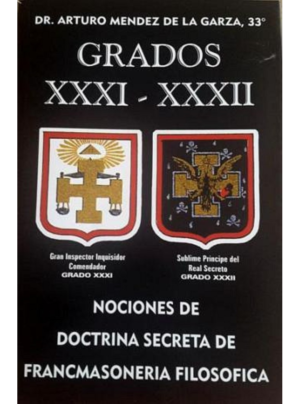 Grados XXXI-XXXII Nociones de Doctrina Secreta de la Francmasonería Simbólica