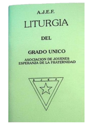 Liturgia del Grado Único A.J.E.F.