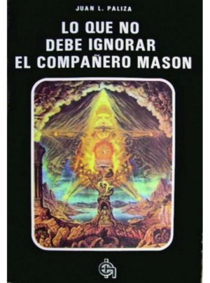 Lo que no debe ignorar el Compañero Masón