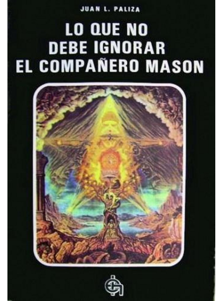 Lo que no debe ignorar el Compañero Masón